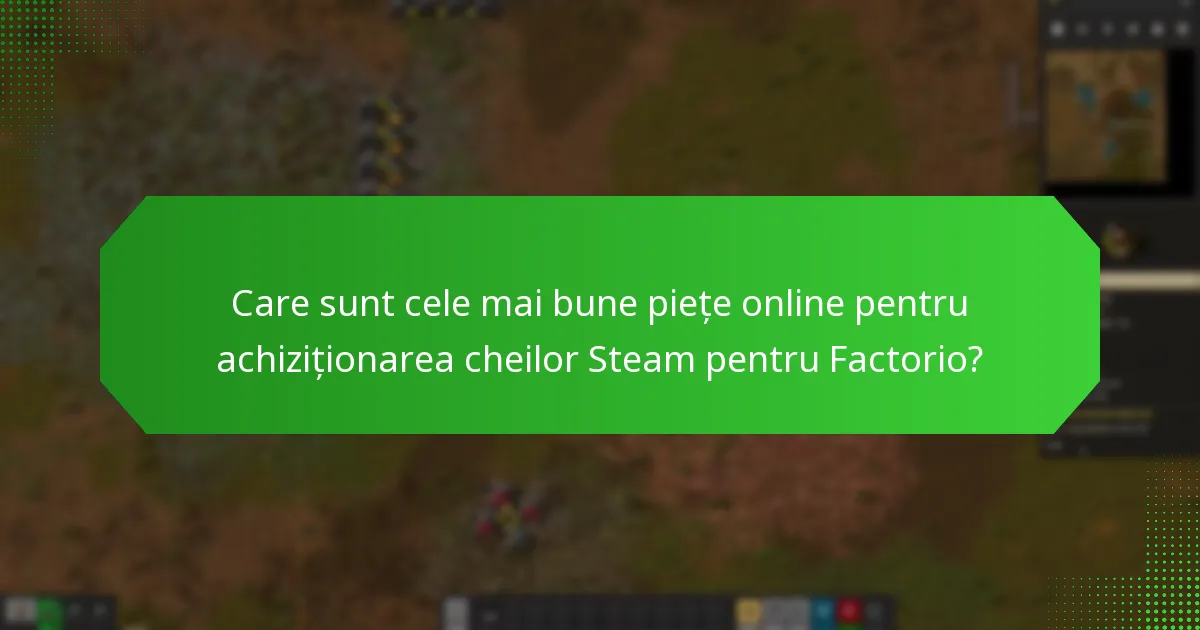 Cum operează vânzătorii terți pe piața cheilor Steam pentru Factorio?