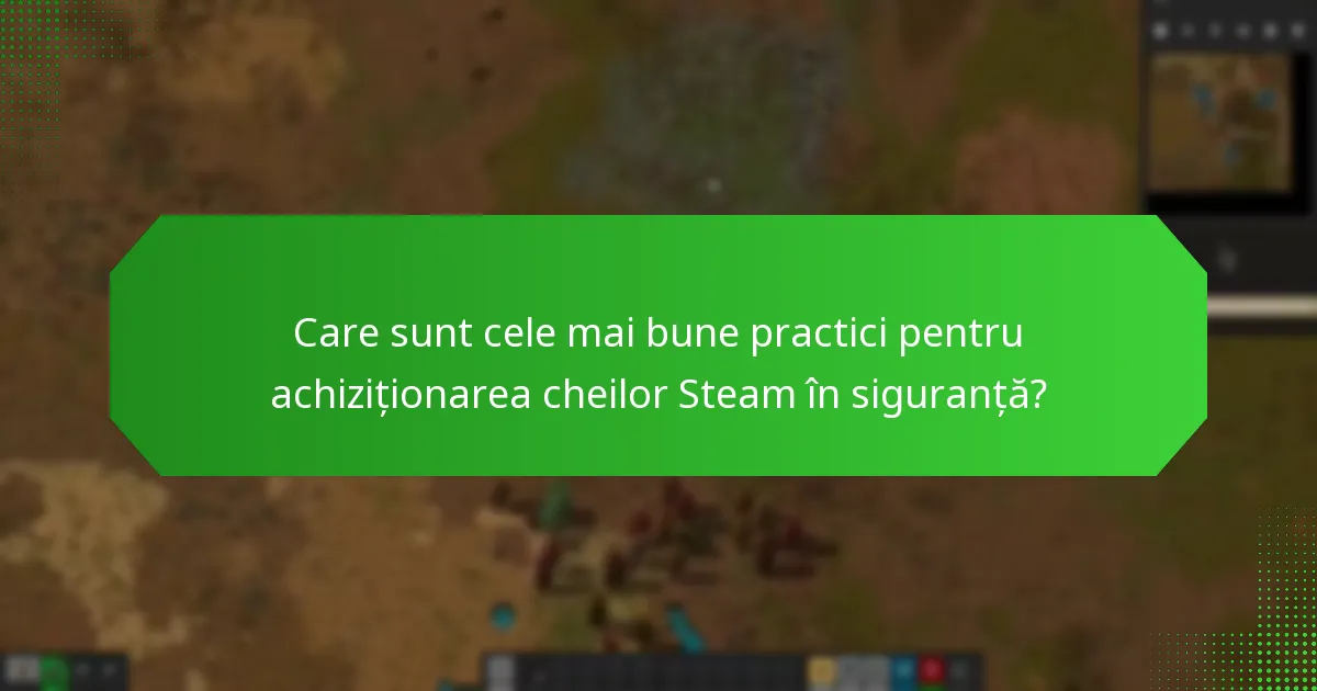 Ce riscuri sunt implicate în achiziționarea cheilor Steam pentru Factorio de la vânzători terți?