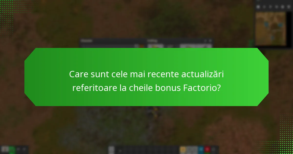 Cum pot urmări cererile mele pentru cheile bonus Factorio?