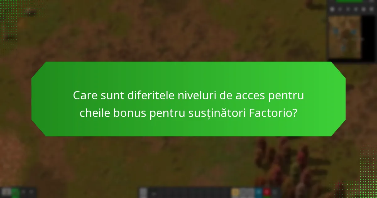 Ce conținut exclusiv oferă cheile bonus pentru susținători Factorio?