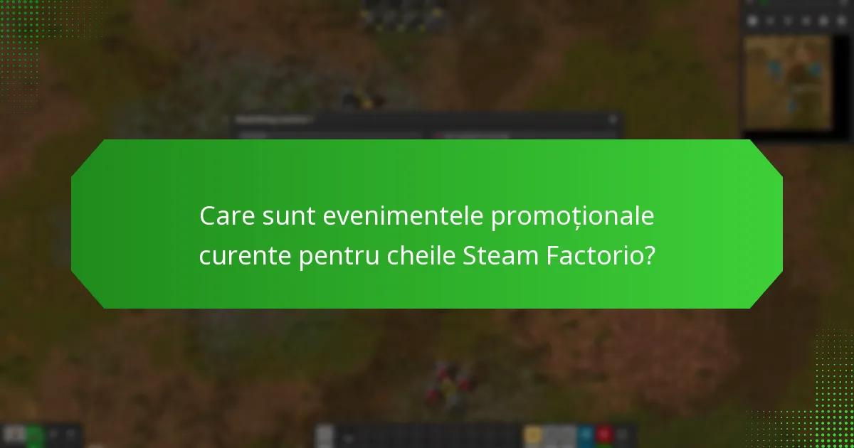 Cum să revendici o cheie Steam pentru Factorio în timpul promoțiilor?