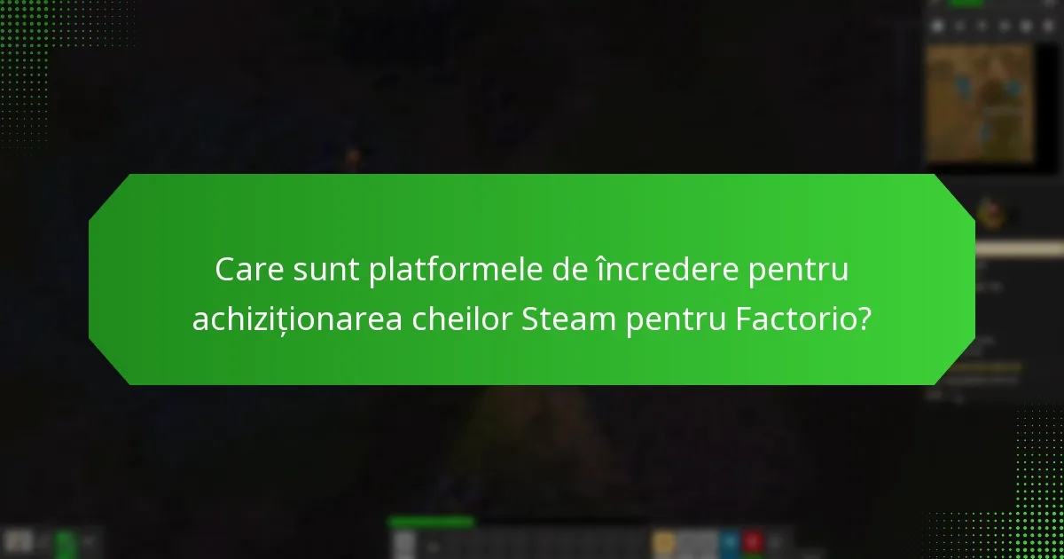 Cum pot evita înșelătoriile când cumpăr o cheie Steam pentru Factorio?