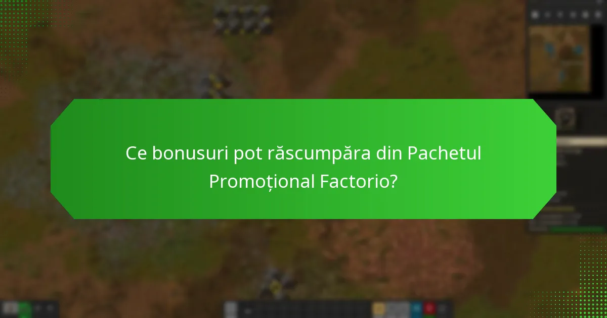 Ce actualizări fac parte din Pachetul Promoțional Factorio?