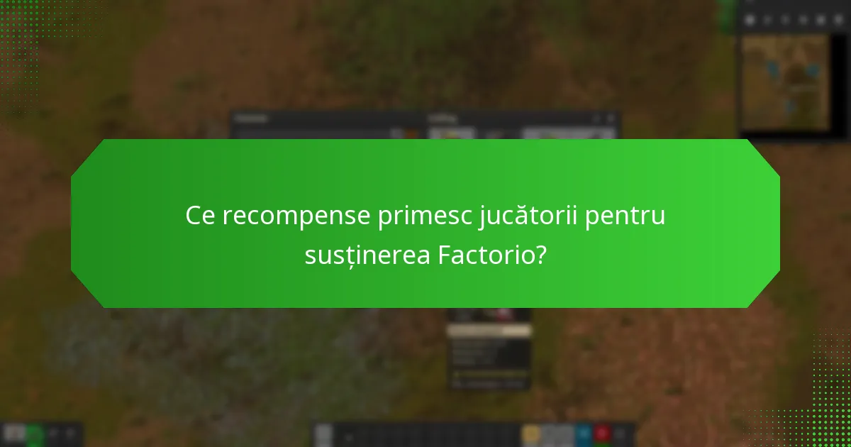 Care sunt diferitele niveluri de suport pentru Factorio?
