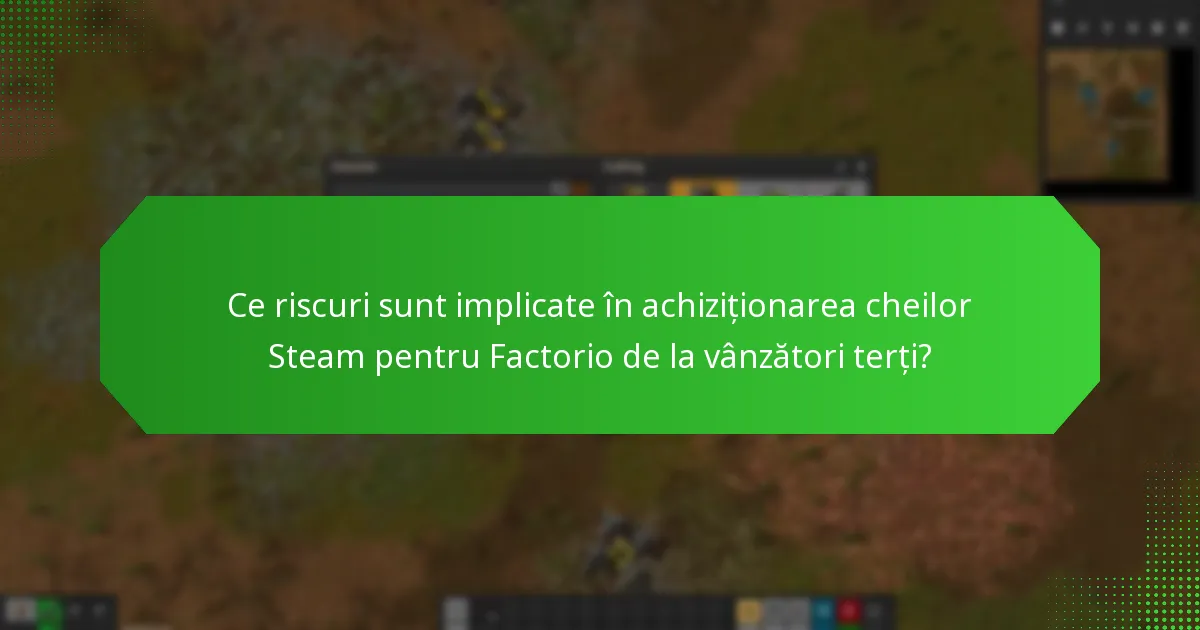 Care sunt cele mai bune practici pentru achiziționarea cheilor Steam în siguranță?