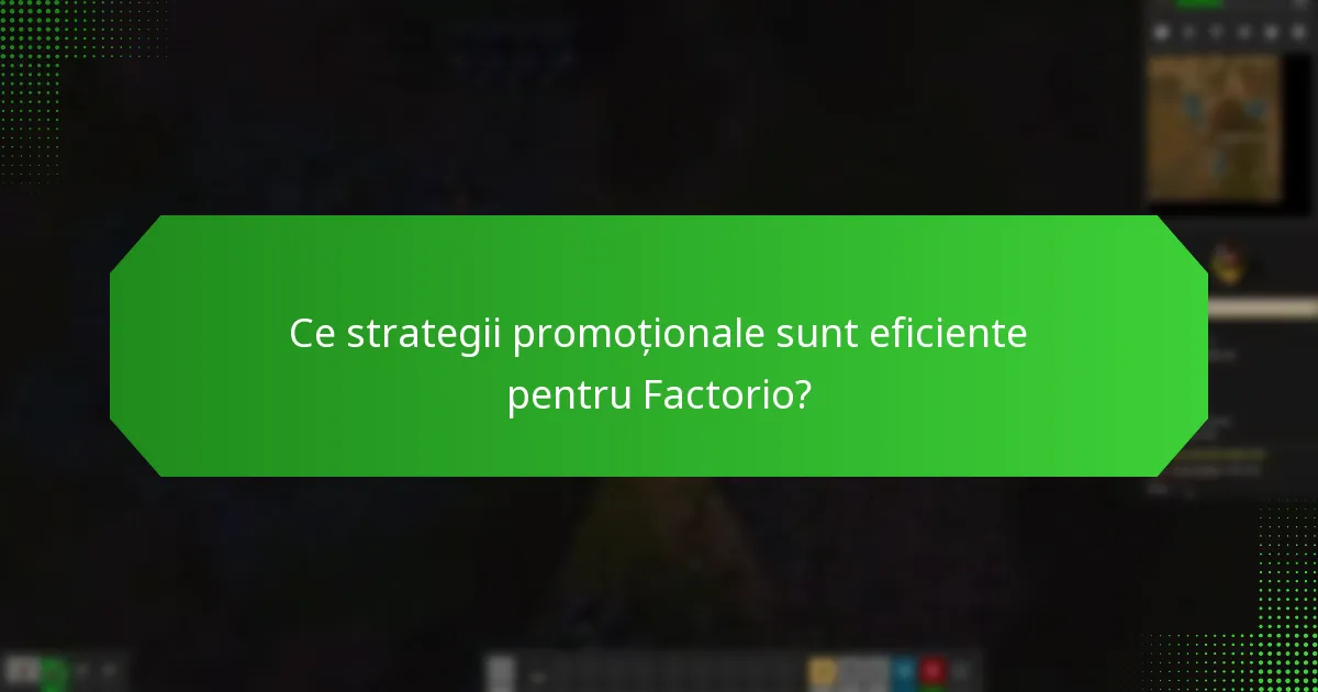 Care sunt cele mai bune practici pentru campaniile de marketing Factorio?