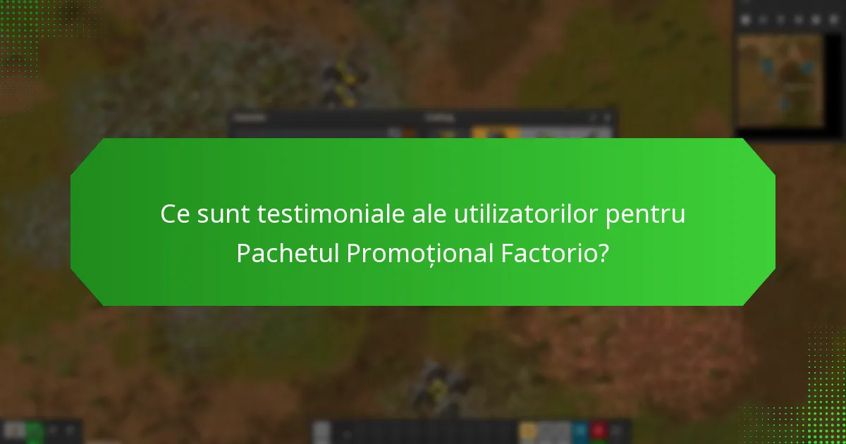 Ce factori contribuie la valoarea percepută a Pachetului Promoțional Factorio?