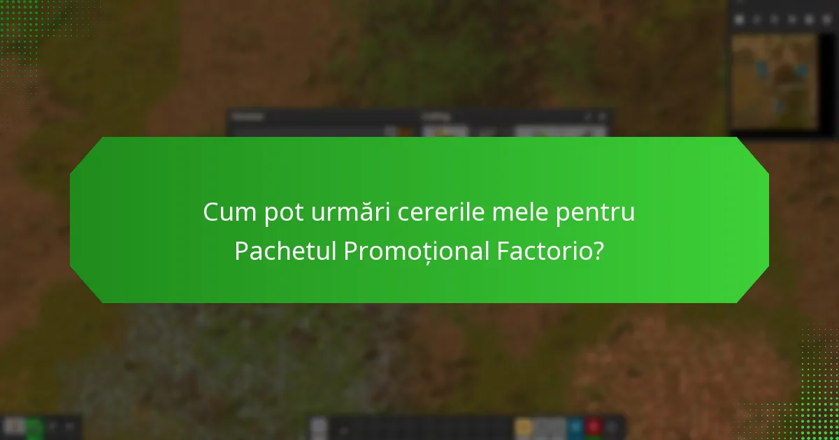 Ce opțiuni de suport sunt disponibile pentru revendicarea Pachetului Promoțional Factorio?